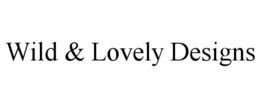 WILD & LOVELY DESIGNS trademark