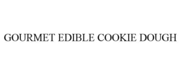 GOURMET EDIBLE COOKIE DOUGH trademark