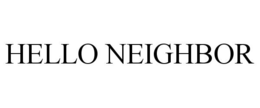 HELLO NEIGHBOR trademark