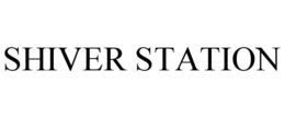 SHIVER STATION trademark