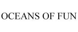 OCEANS OF FUN trademark
