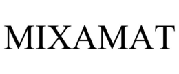 MIXAMAT trademark