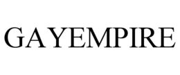 GAYEMPIRE trademark