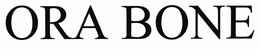 ORA BONE trademark