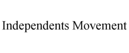 INDEPENDENTS MOVEMENT trademark
