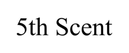 5TH SCENT trademark