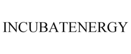 INCUBATENERGY trademark