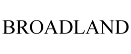BROADLAND trademark