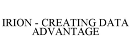 IRION - CREATING DATA ADVANTAGE trademark