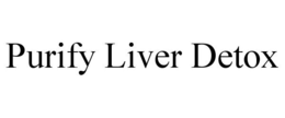 PURIFY LIVER DETOX trademark
