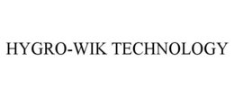 HYGRO-WIK TECHNOLOGY trademark