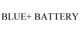 BLUE+ BATTERY trademark