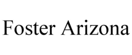 FOSTER ARIZONA trademark