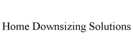 HOME DOWNSIZING SOLUTIONS trademark