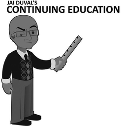 JAI DUVAL'S CONTINUING EDUCATION trademark