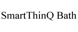 SMARTTHINQ BATH trademark