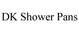 DK SHOWER PANS trademark