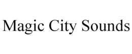 MAGIC CITY SOUNDS trademark