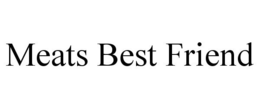 MEATS BEST FRIEND trademark
