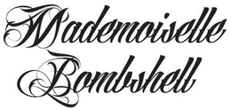 MADEMOISELLE BOMBSHELL trademark