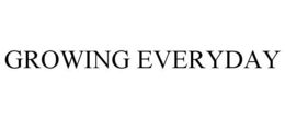 GROWING EVERYDAY trademark