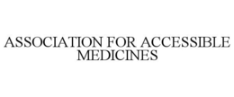 ASSOCIATION FOR ACCESSIBLE MEDICINES trademark