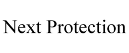NEXT PROTECTION trademark