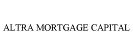 ALTRA MORTGAGE CAPITAL trademark
