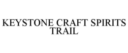 KEYSTONE CRAFT SPIRITS TRAIL trademark