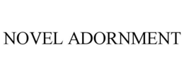 NOVEL ADORNMENT trademark