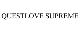 QUESTLOVE SUPREME trademark