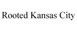 ROOTED KANSAS CITY trademark