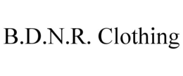 B.D.N.R. CLOTHING trademark