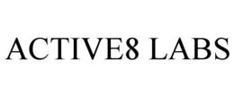 ACTIVE8 LABS trademark