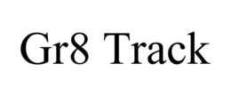 GR8 TRACK trademark