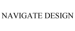 NAVIGATE DESIGN trademark