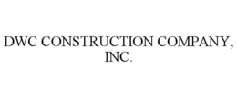 DWC CONSTRUCTION COMPANY, INC. trademark