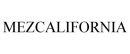 MEZCALIFORNIA trademark