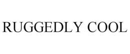 RUGGEDLY COOL trademark