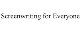 SCREENWRITING FOR EVERYONE trademark