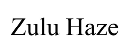 ZULU HAZE trademark