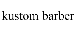 KUSTOM BARBER trademark