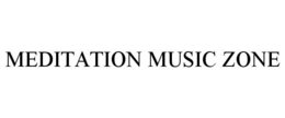 MEDITATION MUSIC ZONE trademark