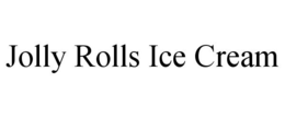 JOLLY ROLLS ICE CREAM trademark