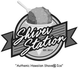 SHIVER STATION EST. 2017 "AUTHENTIC HAWAIIAN SHAVED ICE" trademark