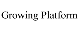 GROWING PLATFORM trademark