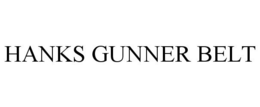 HANKS GUNNER BELT trademark