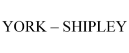 YORK - SHIPLEY trademark