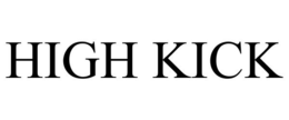 HIGH KICK trademark