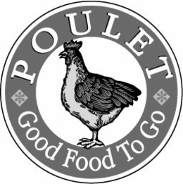 POULET GOOD FOOD TO GO trademark